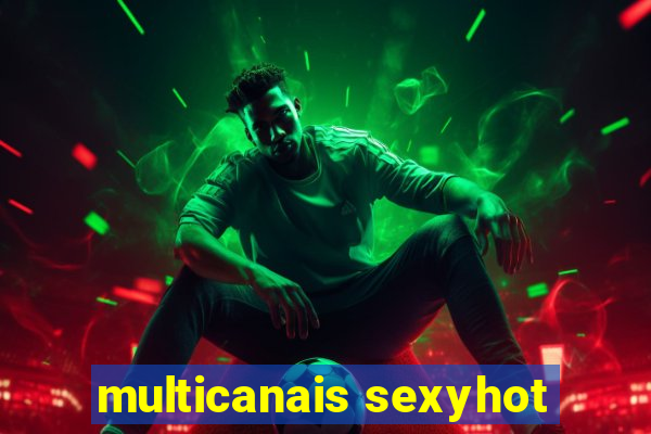 multicanais sexyhot